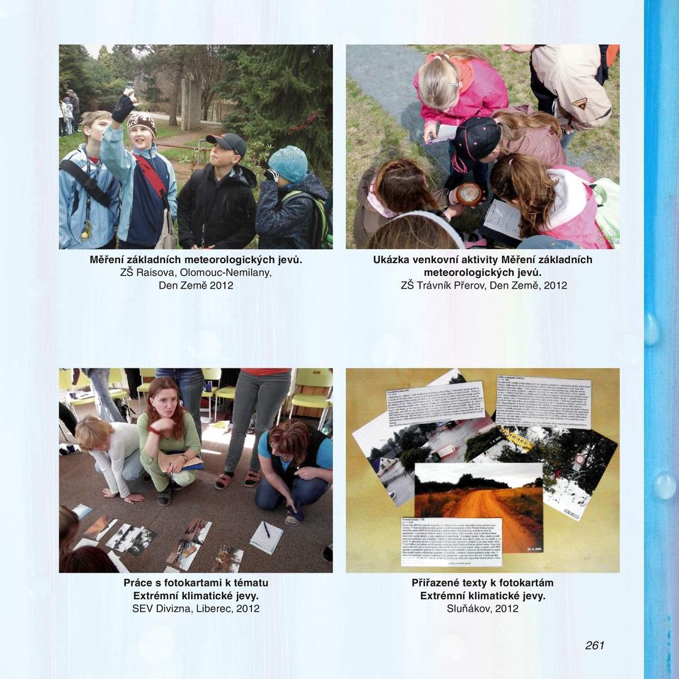 Přerov, Den Země, 2012 Práce s fotokartami k tématu Extrémní klimatické jevy.
