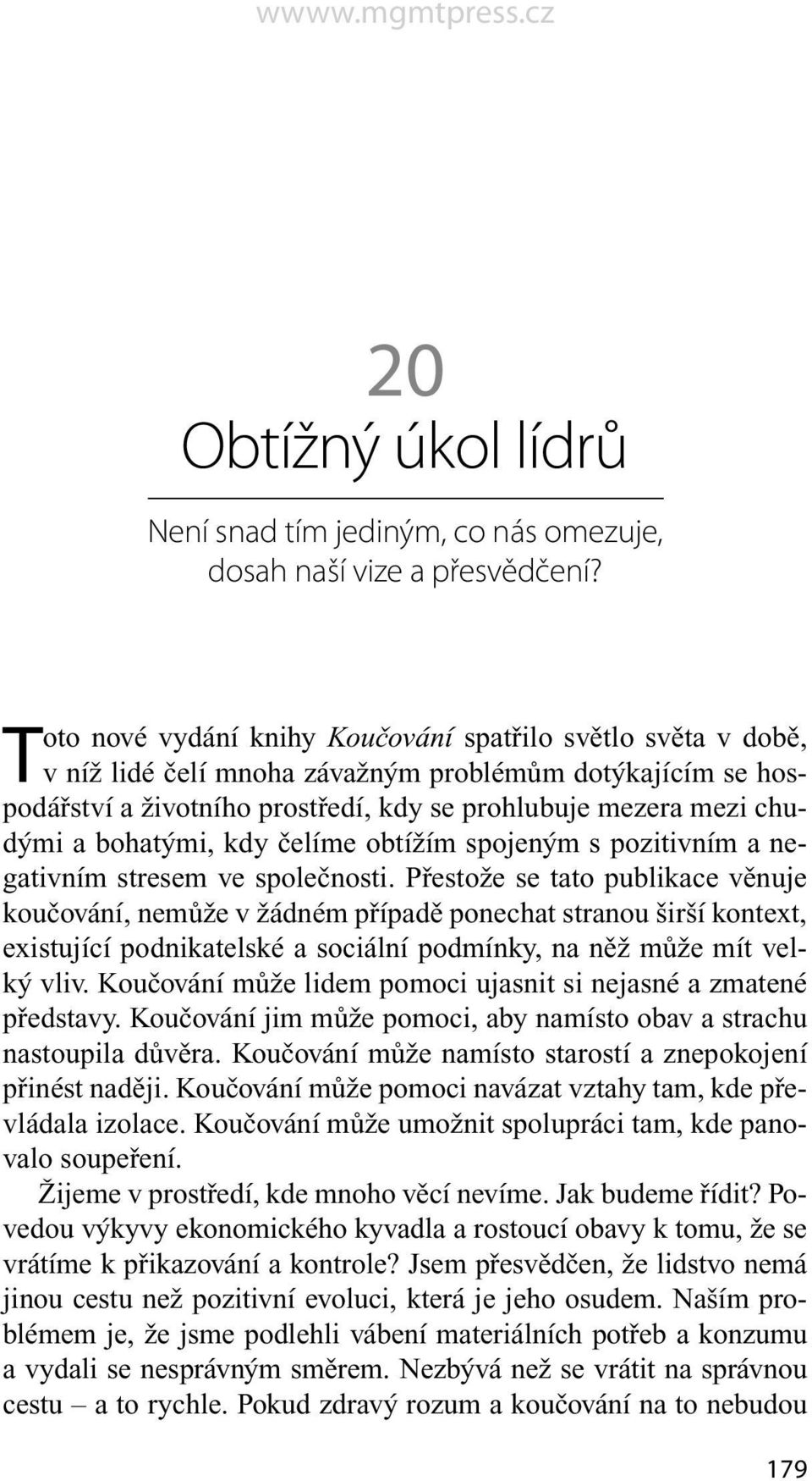 bohatými, kdy čelíme obtížím spojeným s pozitivním a negativním stresem ve společnosti.