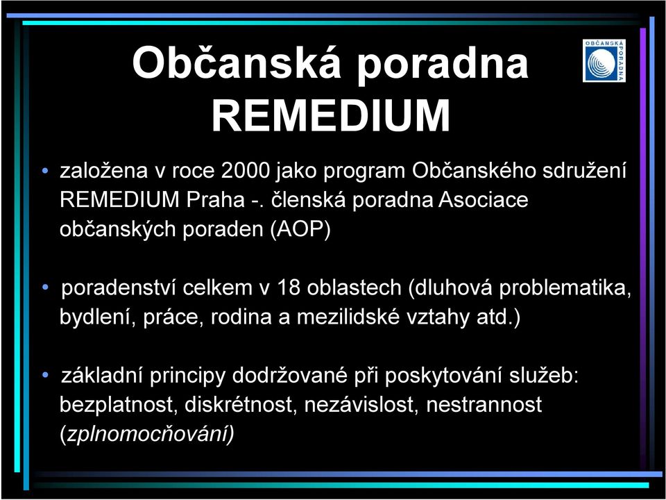 členská poradna Asociace občanských poraden (AOP) poradenství celkem v 18 oblastech (dluhová