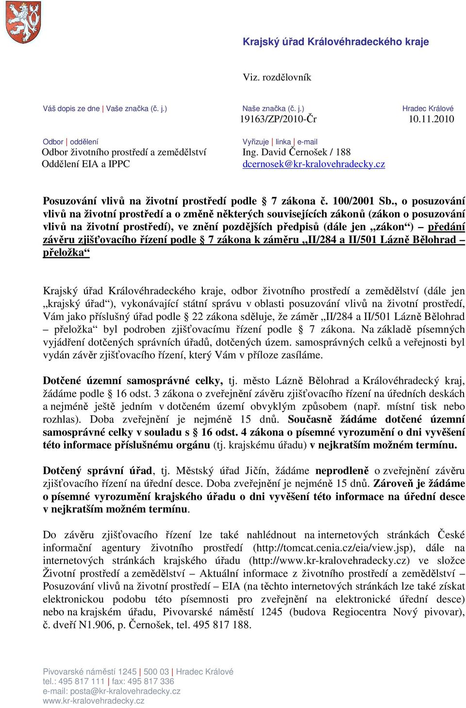 cz Posuzování vlivů na životní prostředí podle 7 zákona č. 100/2001 Sb.