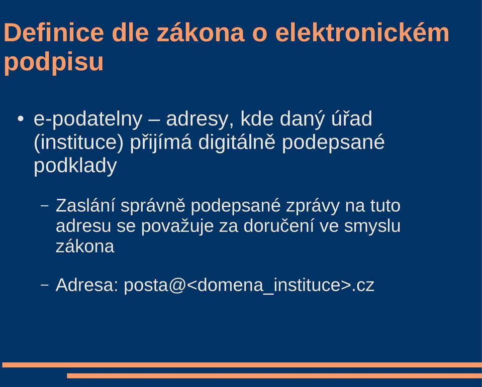 podklady Zaslání správně podepsané zprávy na tuto adresu se