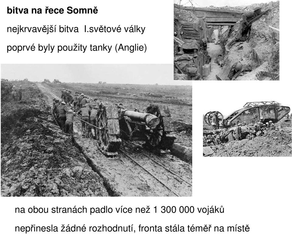 na obou stranách padlo více než 1 300 000 vojáků