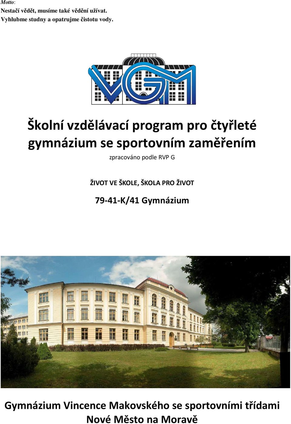 Školní vzdělávací program pro čtyřleté gymnázium se sportovním zaměřením