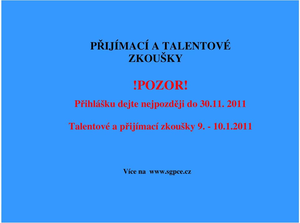 2011 Talentové a přijímací zkoušky