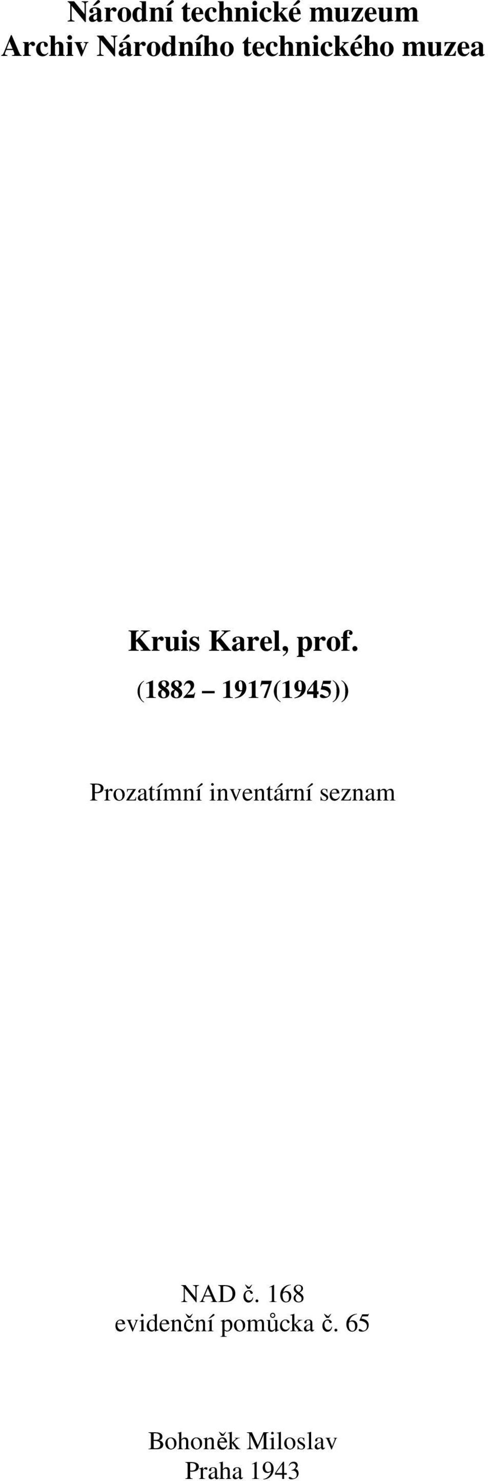 (1882 1917(1945)) Prozatímní inventární seznam