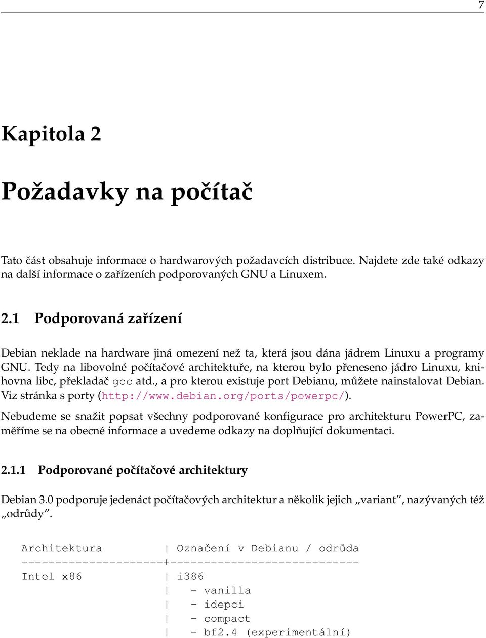 Viz stránka s porty (http://www.debian.org/ports/powerpc/).