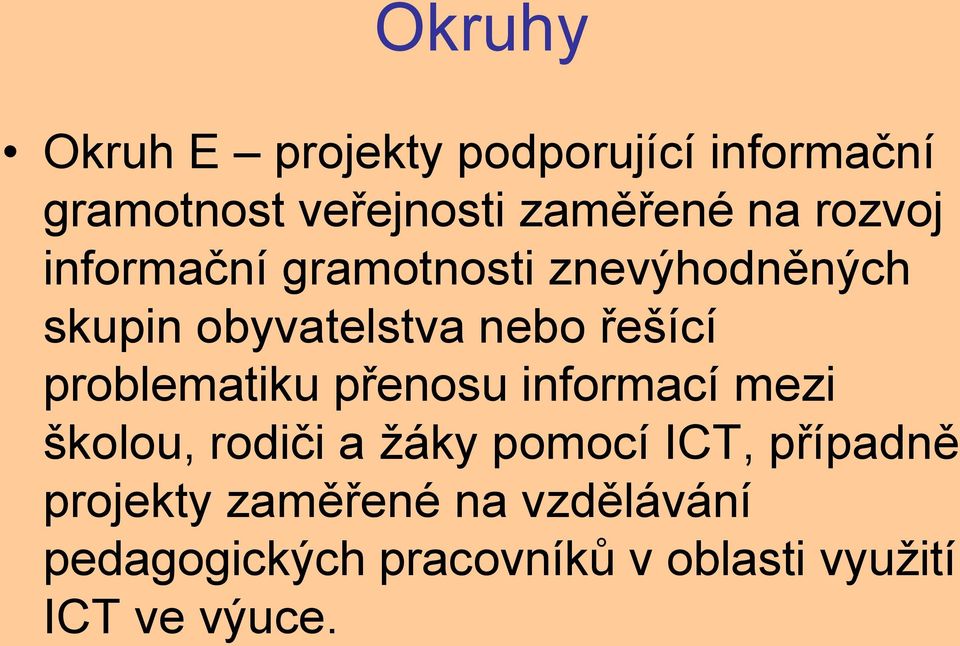 problematiku přenosu informací mezi školou, rodiči a žáky pomocí ICT, případně