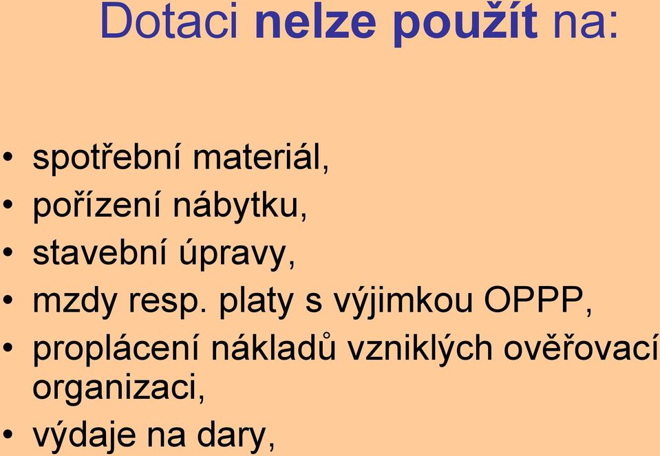 platy s výjimkou OPPP, proplácení nákladů