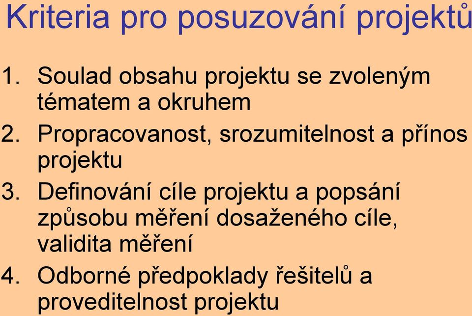 Propracovanost, srozumitelnost a přínos projektu 3.