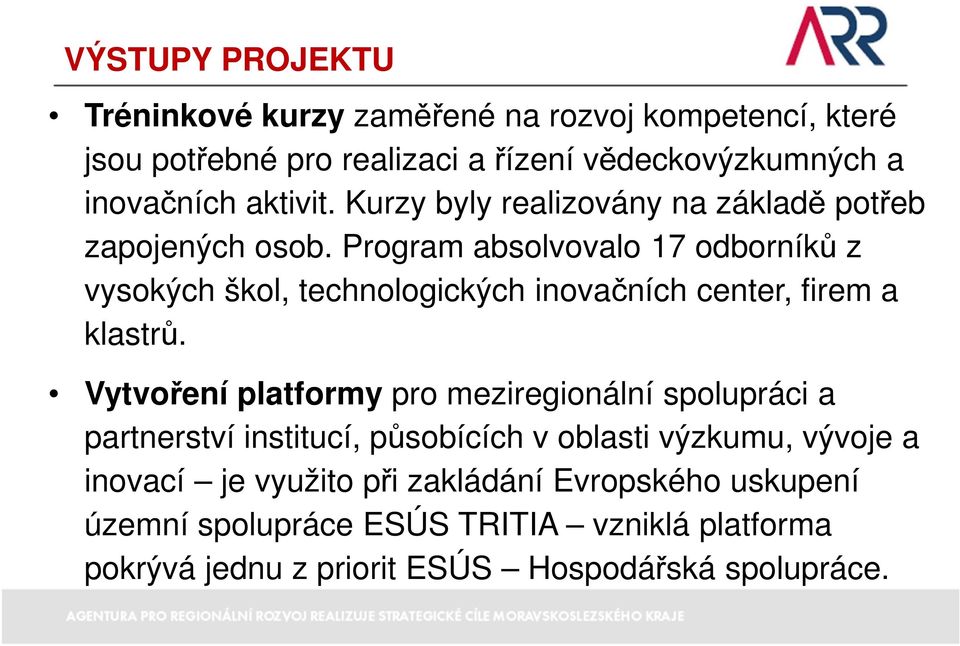 Program absolvovalo 17 odborníků z vysokých škol, technologických inovačních center, firem a klastrů.