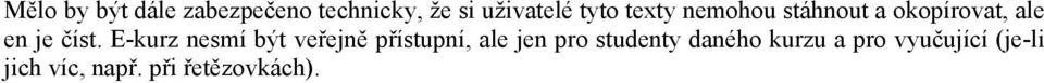 E-kurz nesmí být veřejně přístupní, ale jen pro studenty