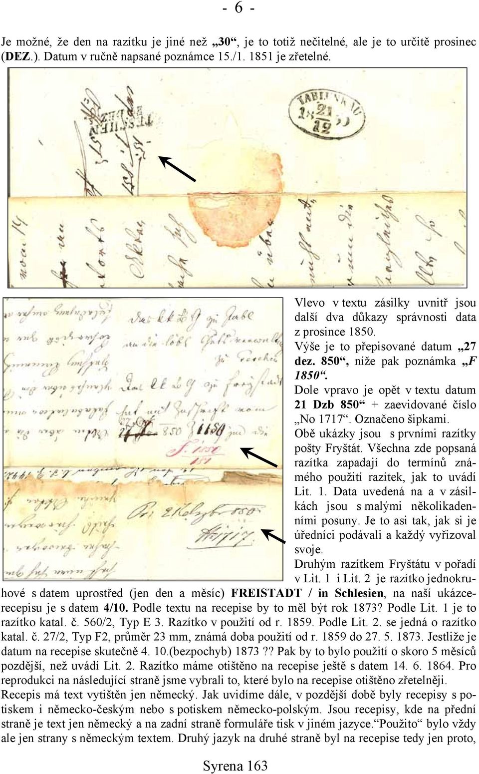 Dole vpravo je opět v textu datum 21 Dzb 850 + zaevidované číslo No 1717. Označeno šipkami. Obě ukázky jsou s prvními razítky pošty Fryštát.