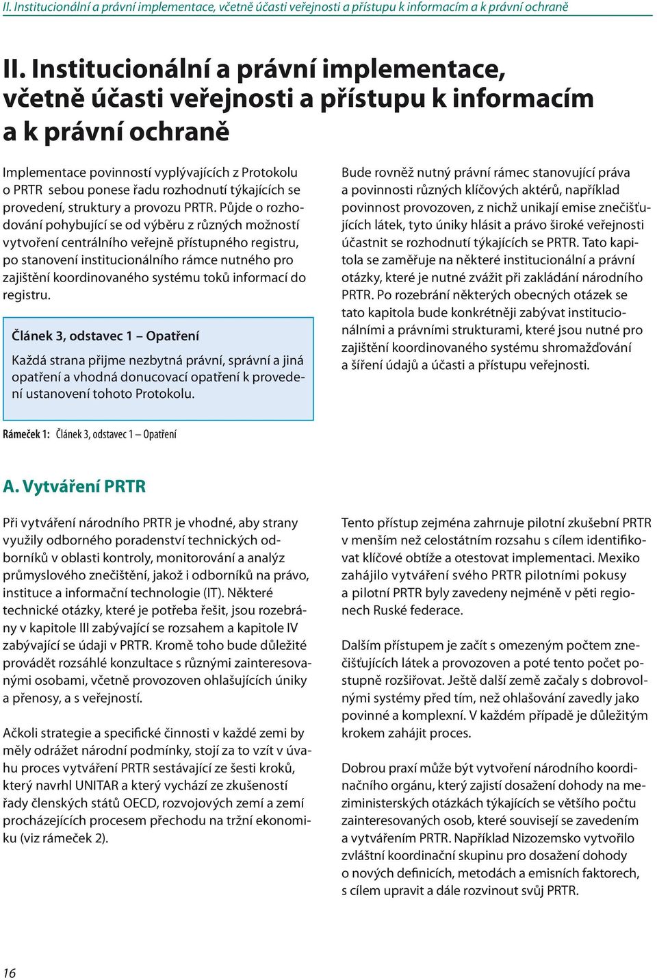 týkajících se provedení, struktury a provozu PRTR.