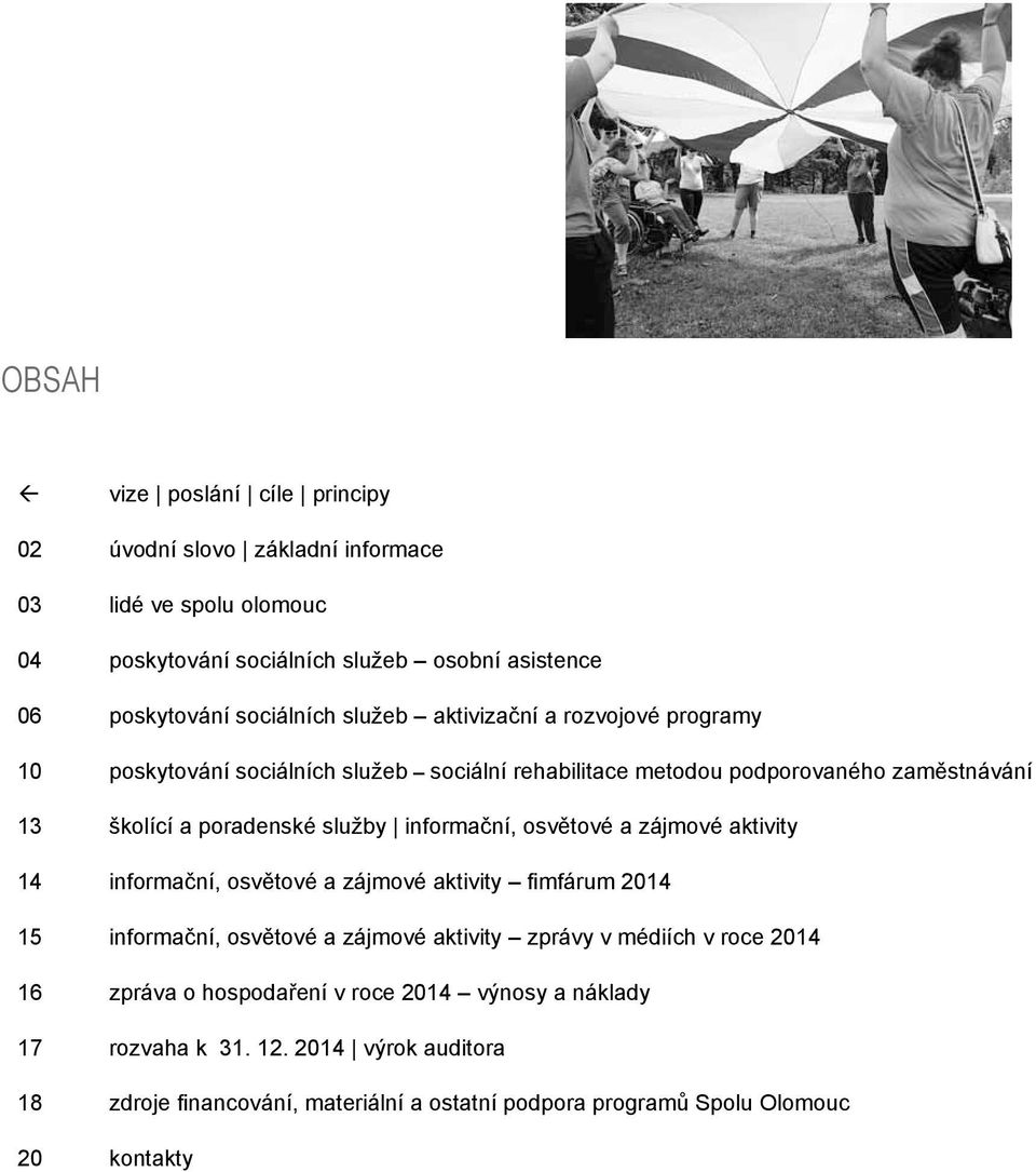 informační, osvětové a zájmové aktivity 14 informační, osvětové a zájmové aktivity fi mfárum 2014 15 informační, osvětové a zájmové aktivity zprávy v médiích v roce 2014