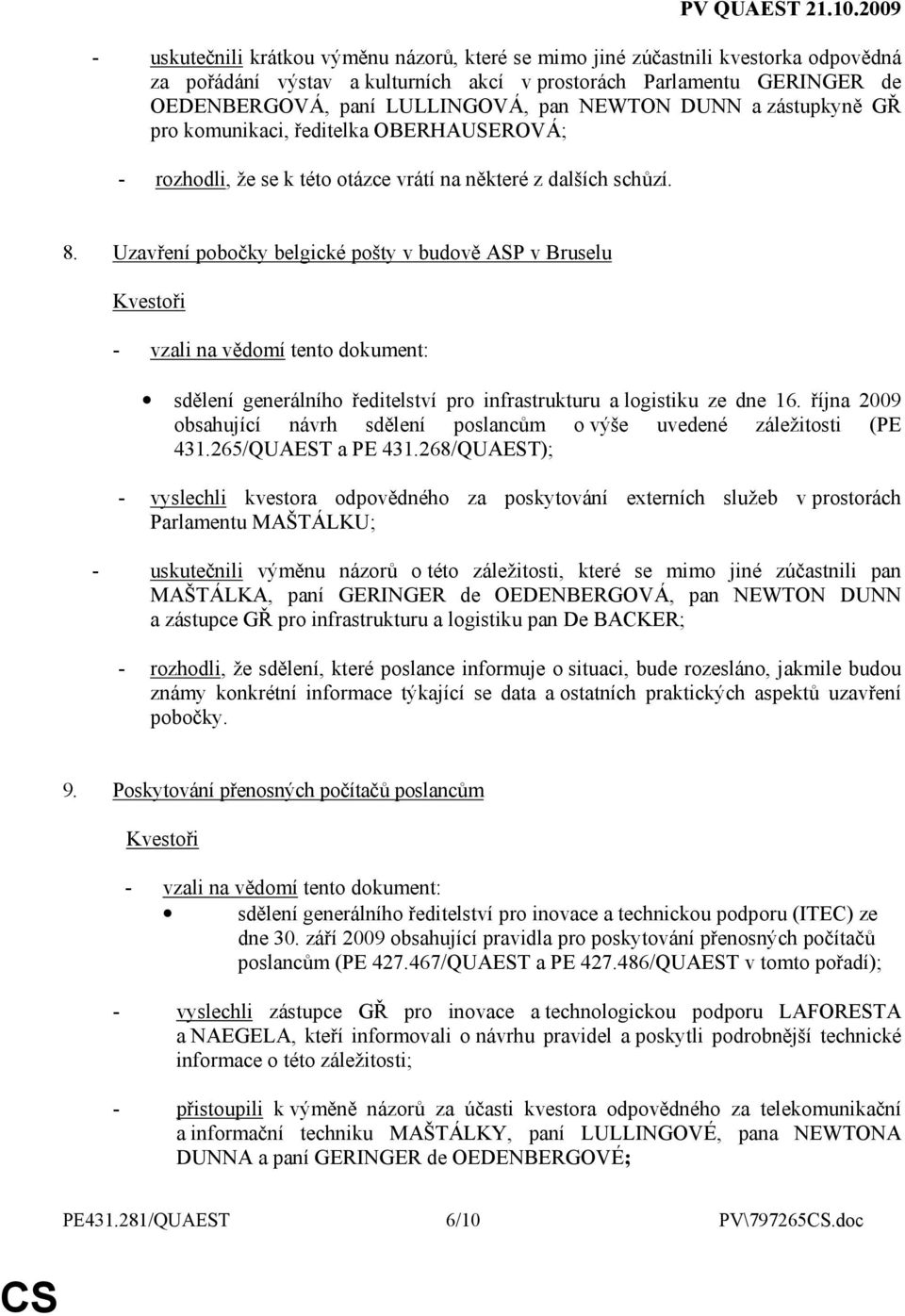 Uzavření pobočky belgické pošty v budově ASP v Bruselu sdělení generálního ředitelství pro infrastrukturu a logistiku ze dne 16.