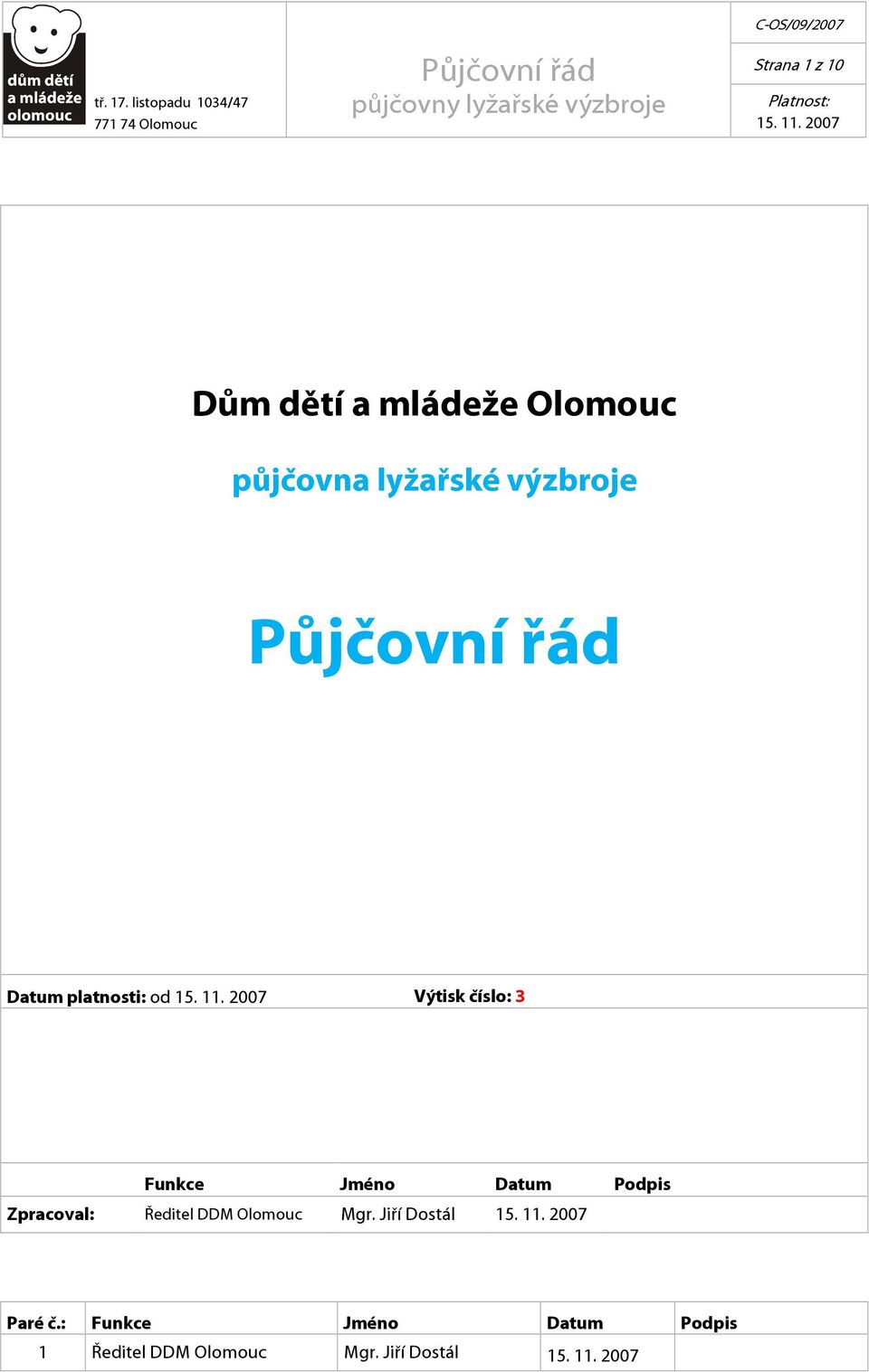 Datum Podpis Zpracoval: Ředitel DDM Olomouc Mgr.