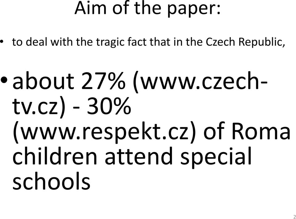 27% (www.czechtv.cz) - 30% (www.respekt.