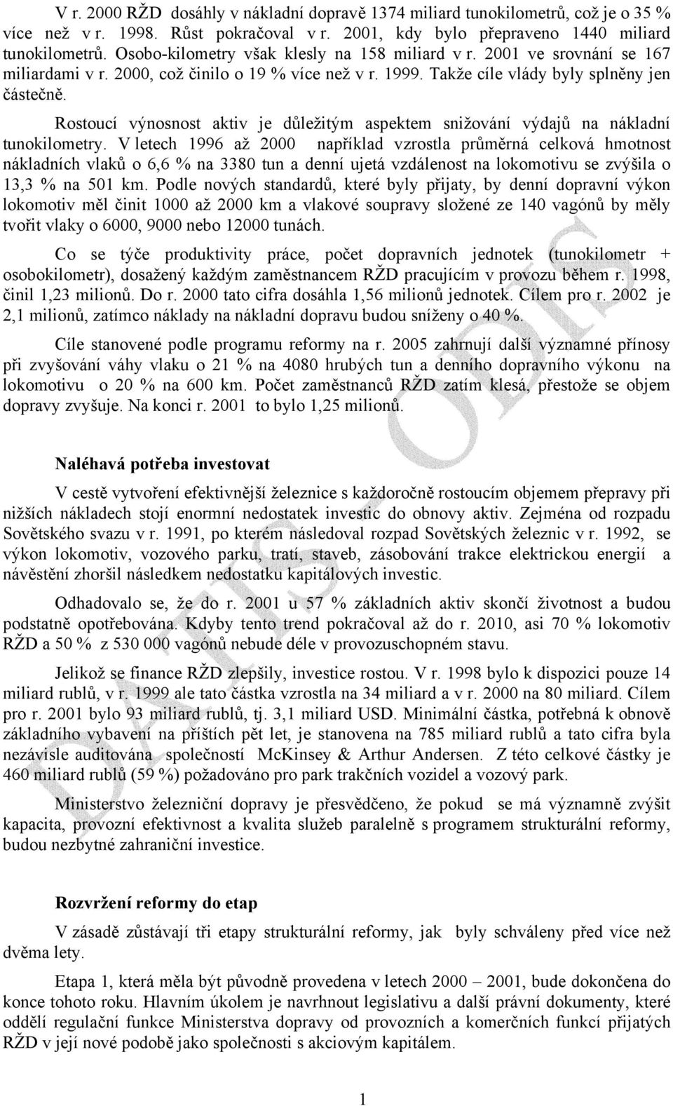 Rostoucí výnosnost aktiv je důležitým aspektem snižování výdajů na nákladní tunokilometry.