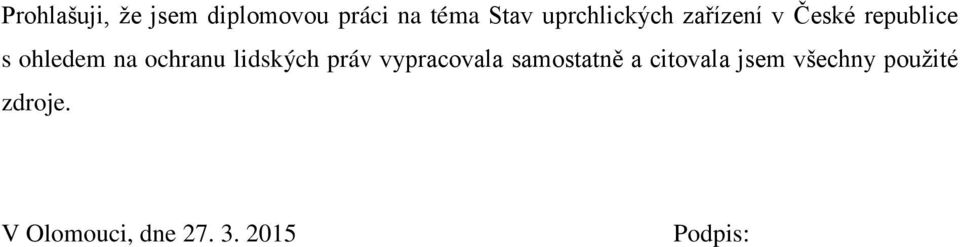 ochranu lidských práv vypracovala samostatně a citovala