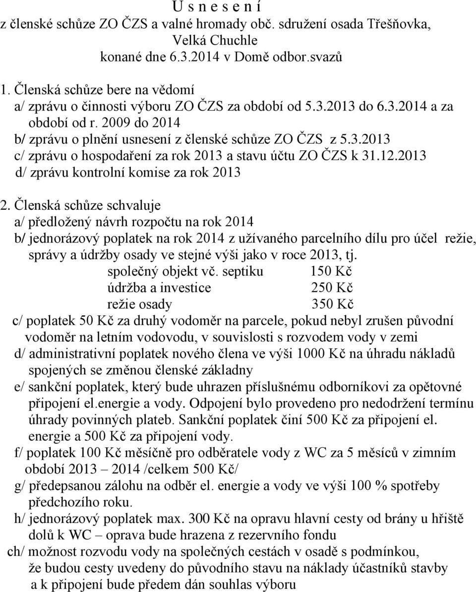 12.2013 d/ zprávu kontrolní komise za rok 2013 2.