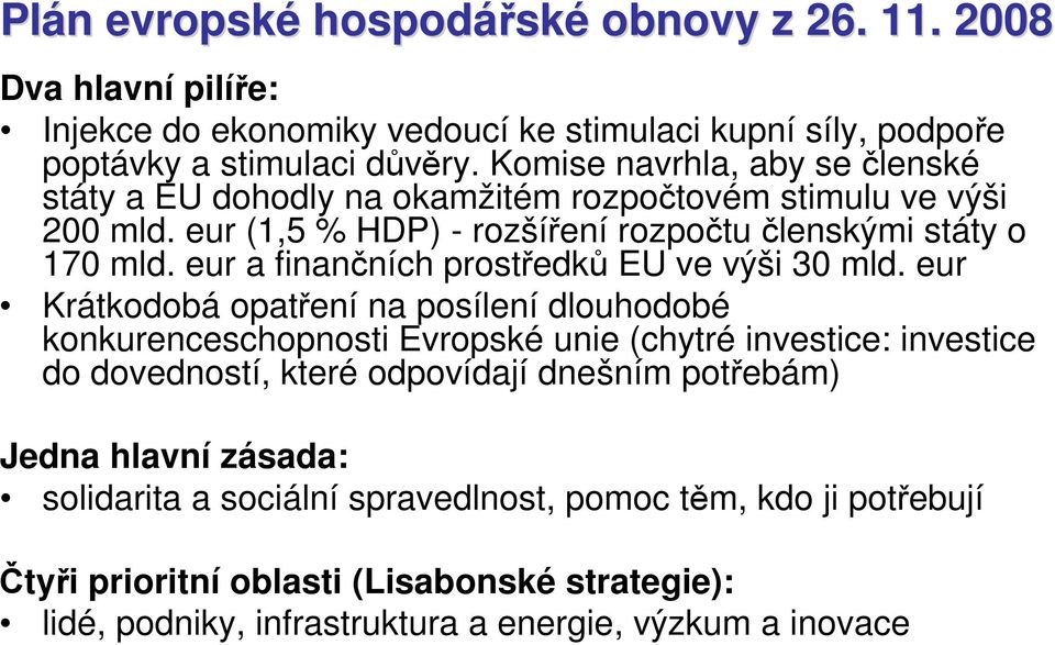 eur a finančních prostředků EU ve výši 30 mld.