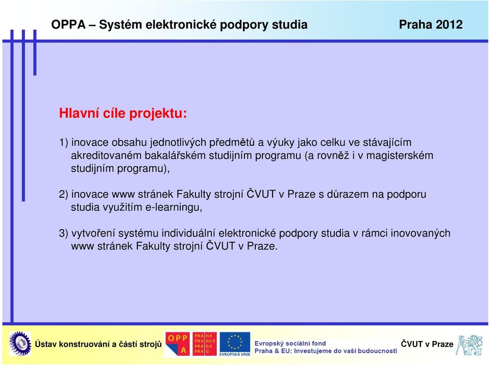 inovace www stránek Fakulty strojní s důrazem na podporu studia využitím e-learningu, 3)