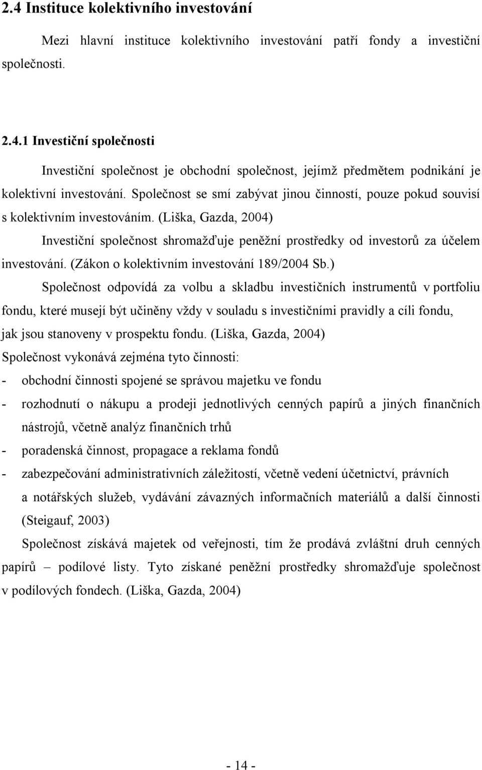 (Zákon o kolektivním investování 189/2004 Sb.