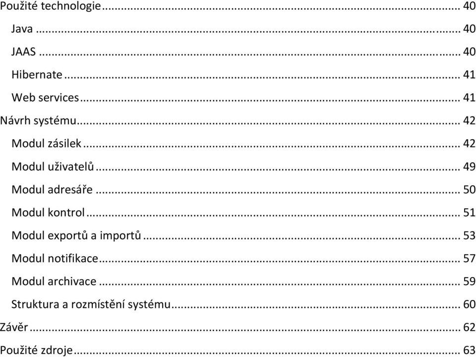 .. 50 Modul kontrol... 51 Modul exportů a importů... 53 Modul notifikace.