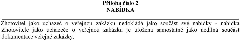 nabídka Zhotovitele jako uchazeče o veřejnou zakázku je