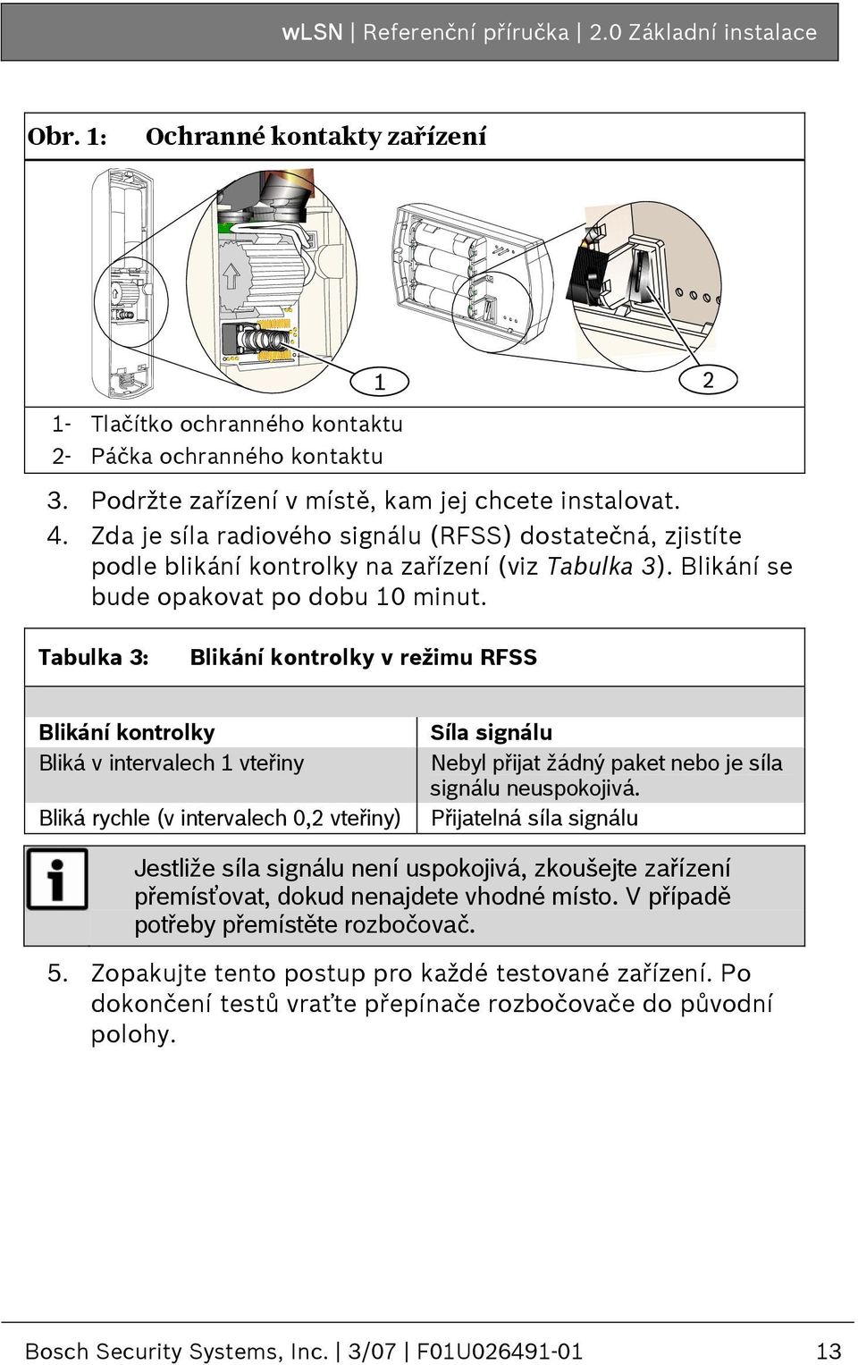 Blikání se bude opakovat po dobu 10 minut.