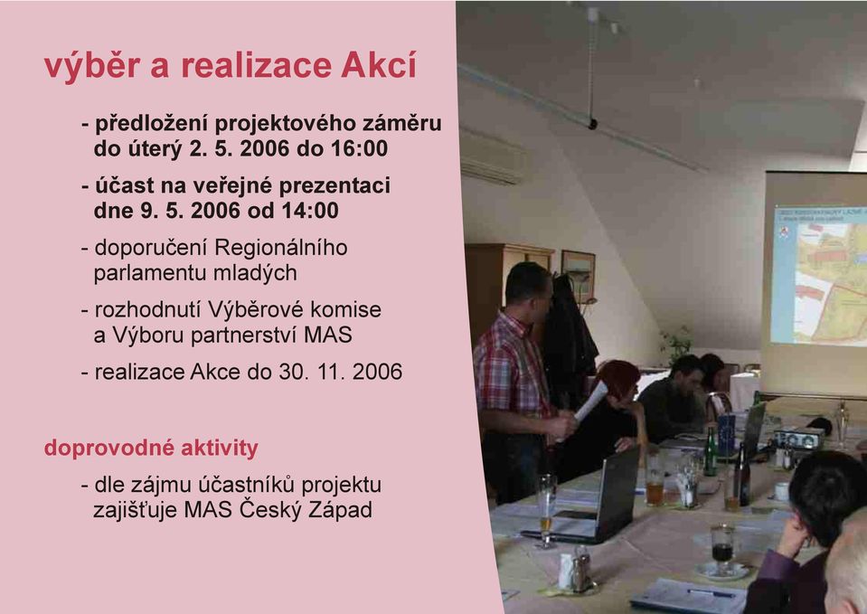 2006 od 14:00 - doporučení Regionálního parlamentu mladých - rozhodnutí Výběrové