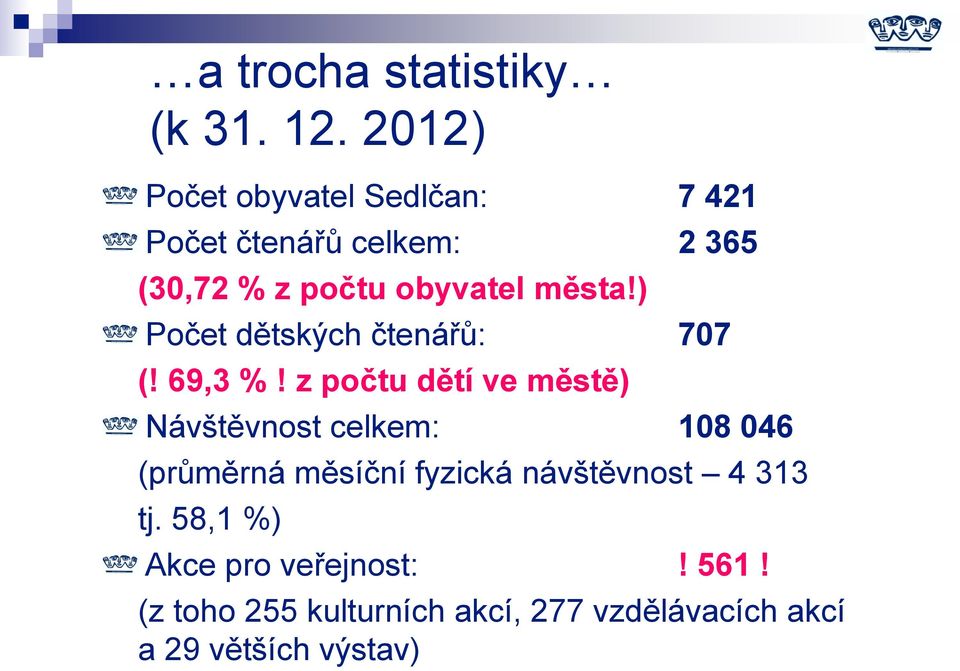 města!) Počet dětských čtenářů: 707 (! 69,3 %!