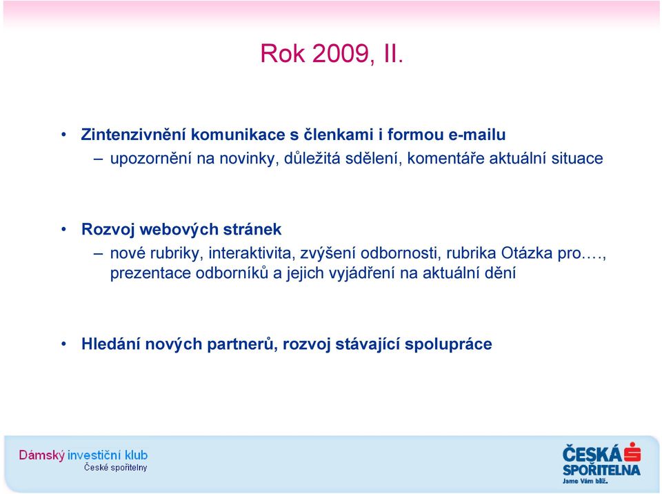 sdělení, komentáře aktuální situace Rozvoj webových stránek nové rubriky,
