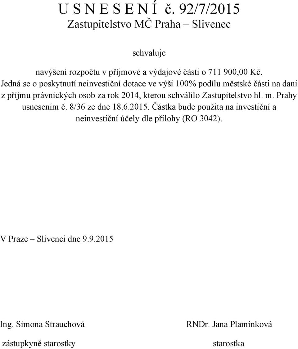 právnických osob za rok 2014, kterou schválilo Zastupitelstvo hl. m. Prahy usnesením č.