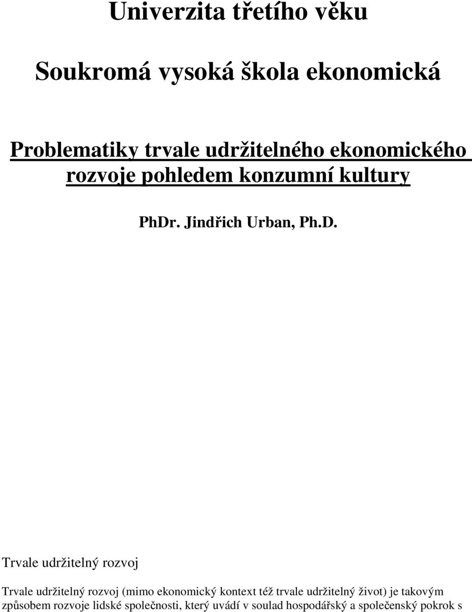 . Jindřich Urban, Ph.D.