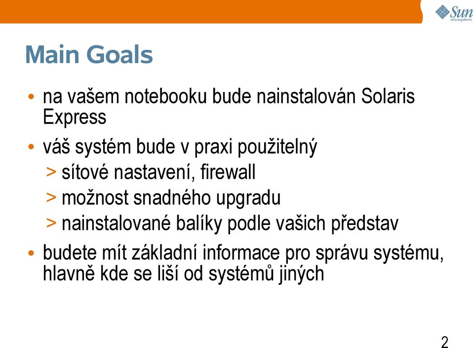 snadného upgradu > nainstalované balíky podle vašich představ budete