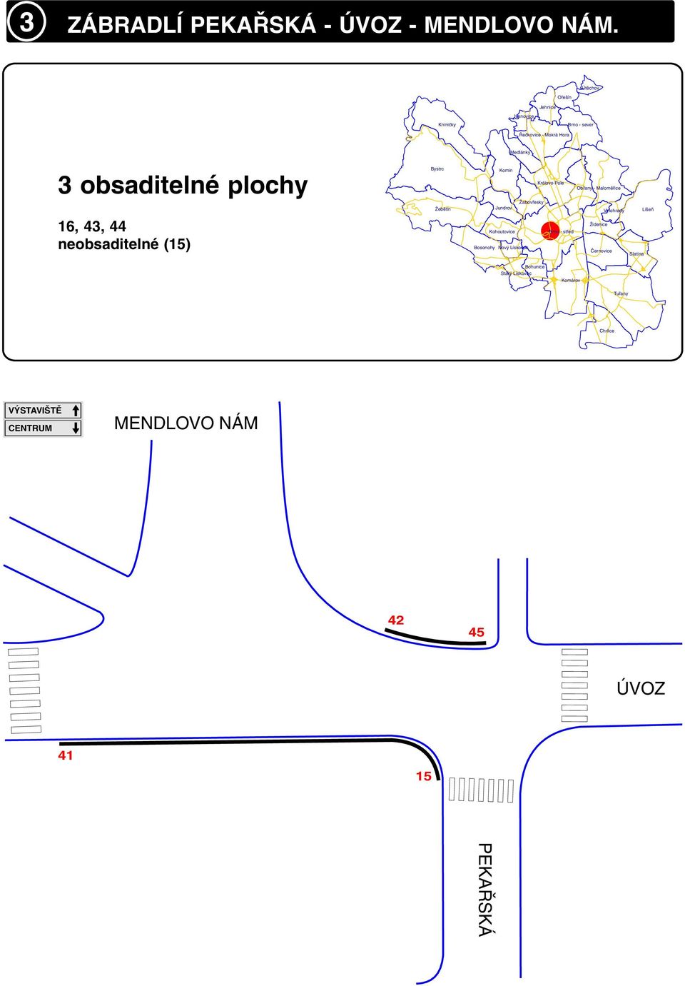 3 obsaditelné plochy 16, 43, 44