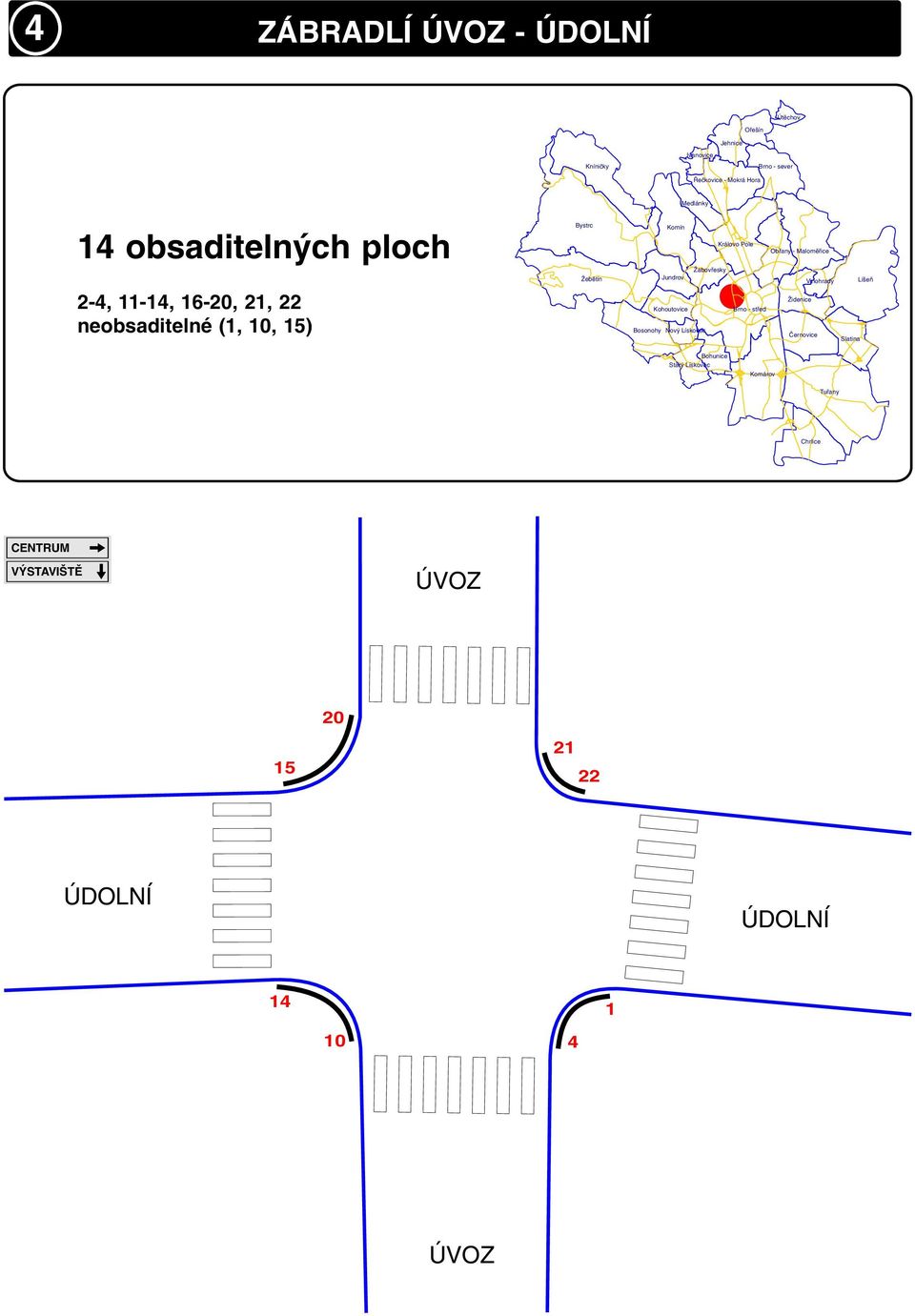 21, 22 neobsaditelné (1, 10, 15)