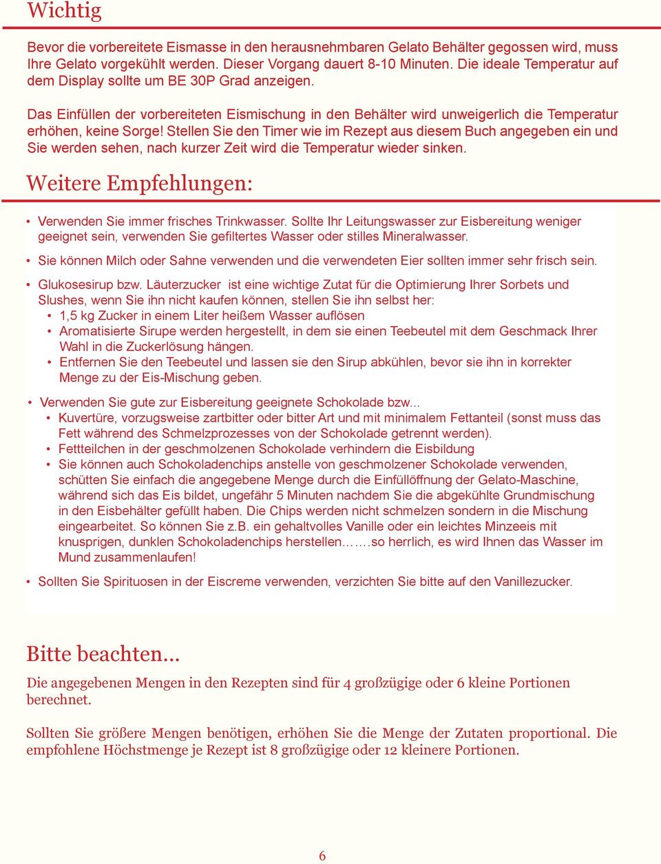 Stellen Sie den Timer wie im Rezept aus diesem Buch angegeben ein und Sie werden sehen, nach kurzer Zeit wird die Temperatur wieder sinken.