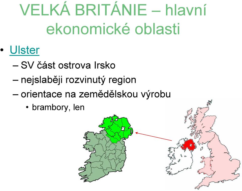 ostrova Irsko nejslaběji rozvinutý