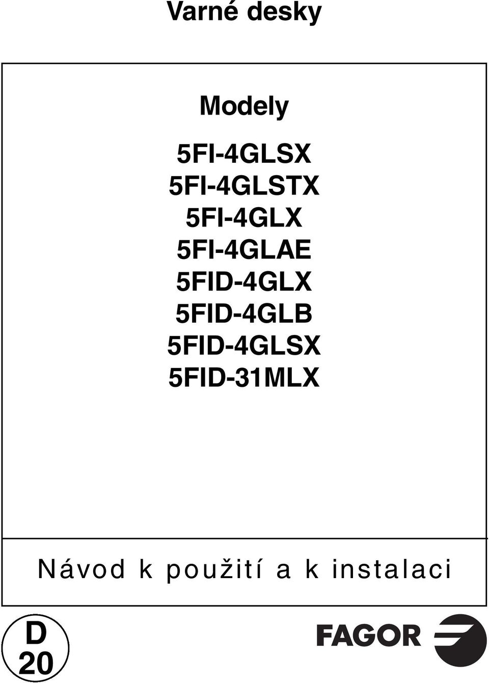 5FID-4GLX 5FID-4GLB 5FID-4GLSX