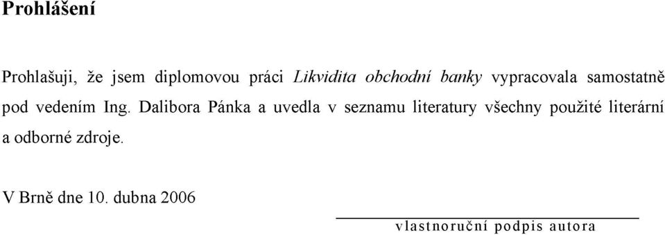 Dalibora Pánka a uvedla v seznamu literatury všechny použité