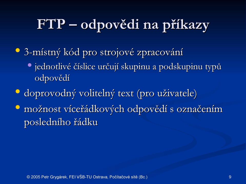 podskupinu typů odpovědí doprovodný volitelný text (pro