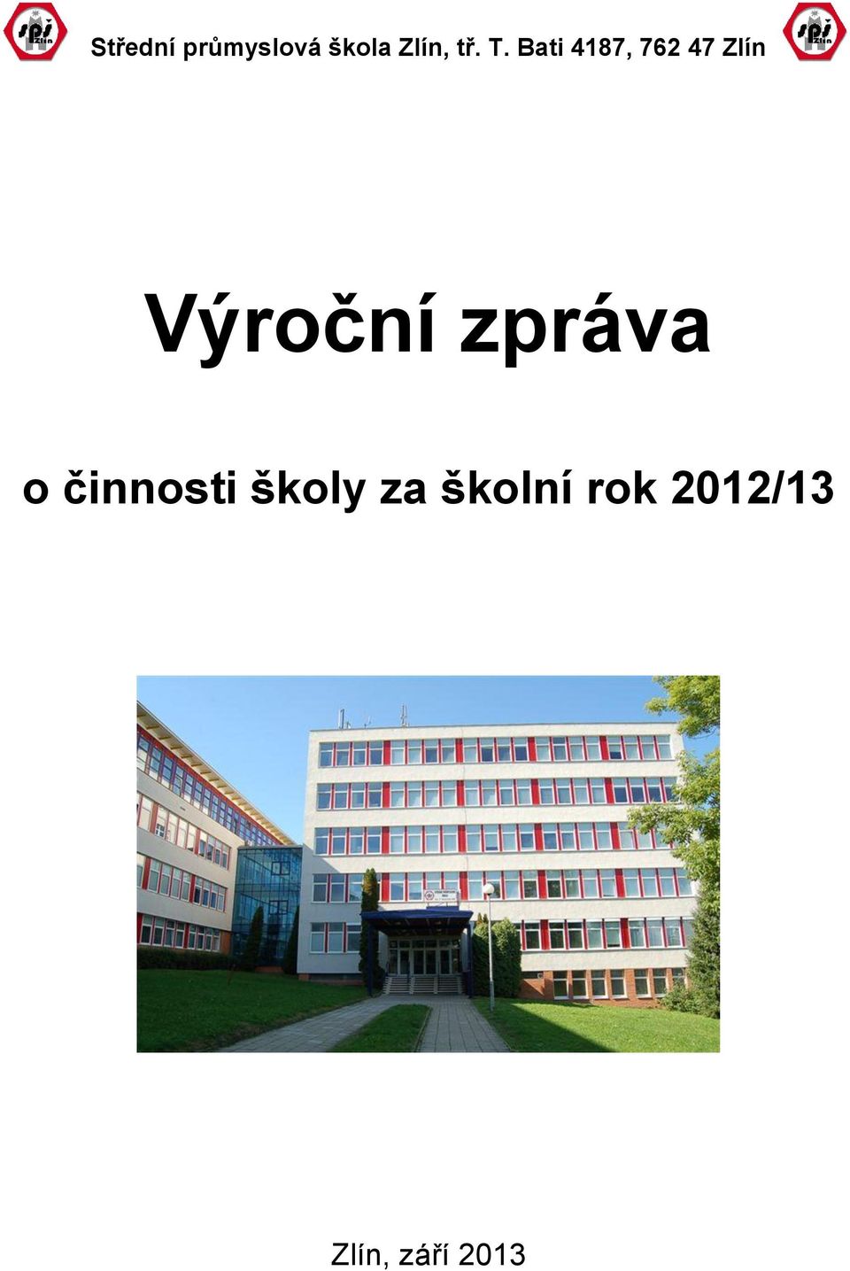 Bati 4187, 762 47 Zlín Výroční