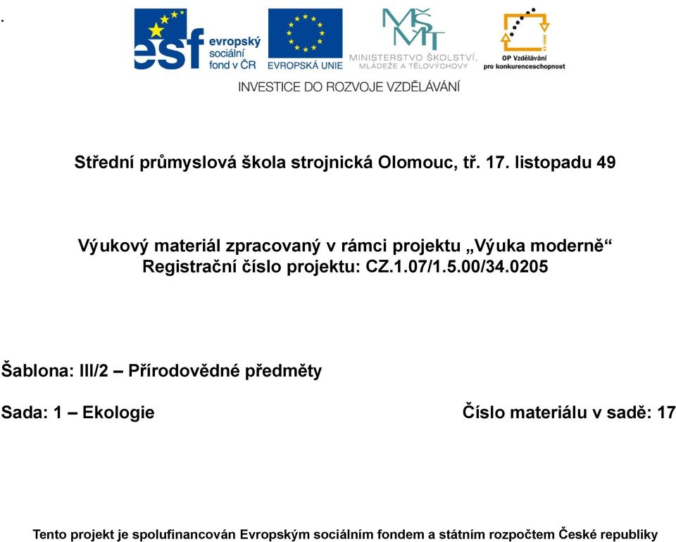 číslo projektu: CZ.1.07/1.5.00/34.