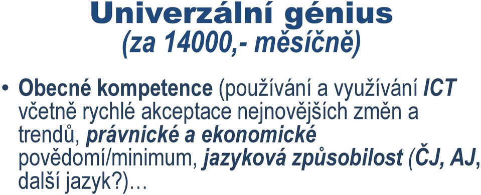 akceptace nejnovějších změn a trendů, právnické a