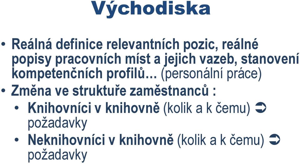 (personální práce) Změna ve struktuře zaměstnanců : Knihovníci v