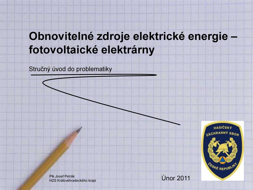 Stručný úvod do problematiky Plk.