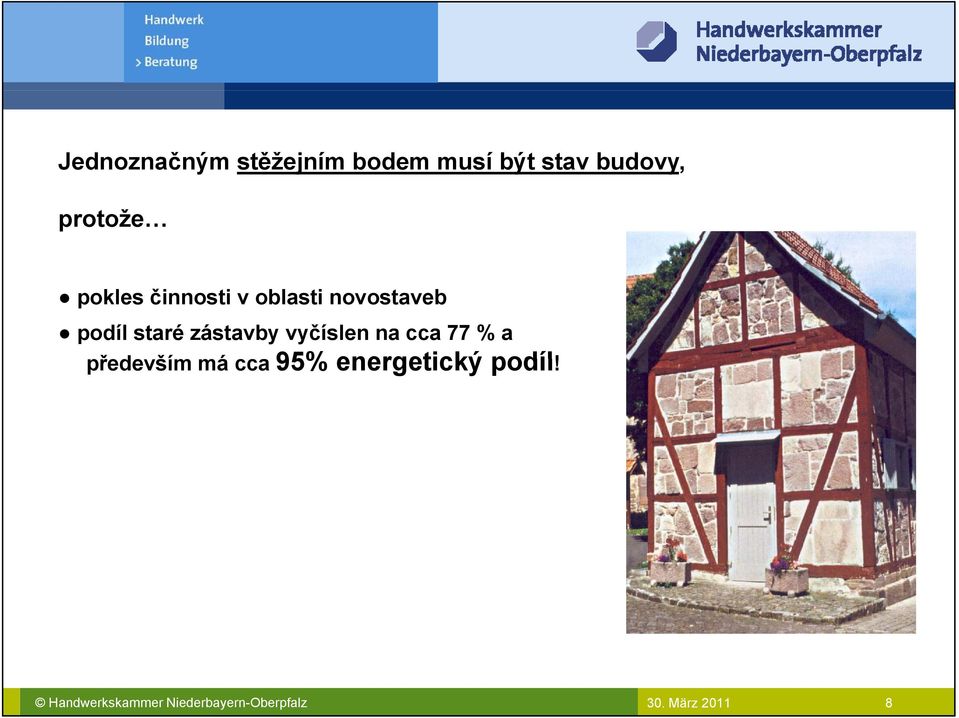 vyčíslen na cca 77 % a především ř má cca 95% energetický