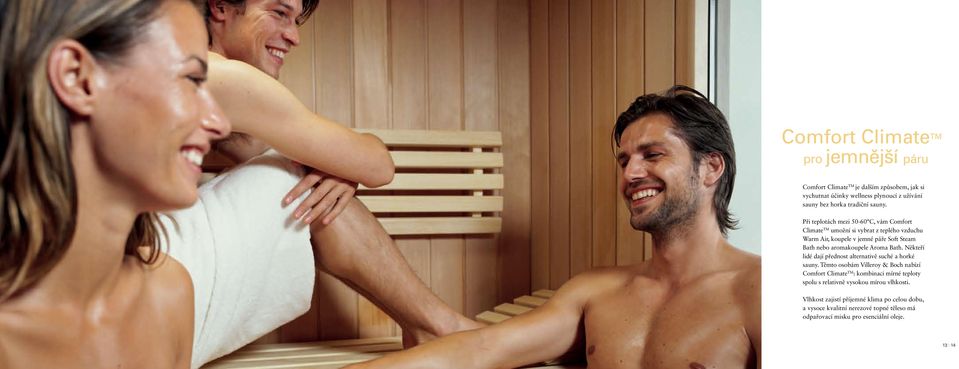 Bath. Někteří lidé dají přednost alternativě suché a horké sauny.